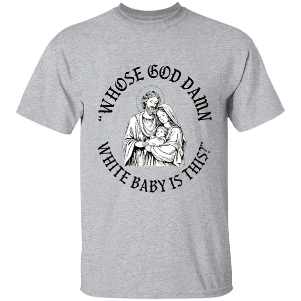 whose-god-damn-white-baby-is-this-parody-shirt-sportgrey