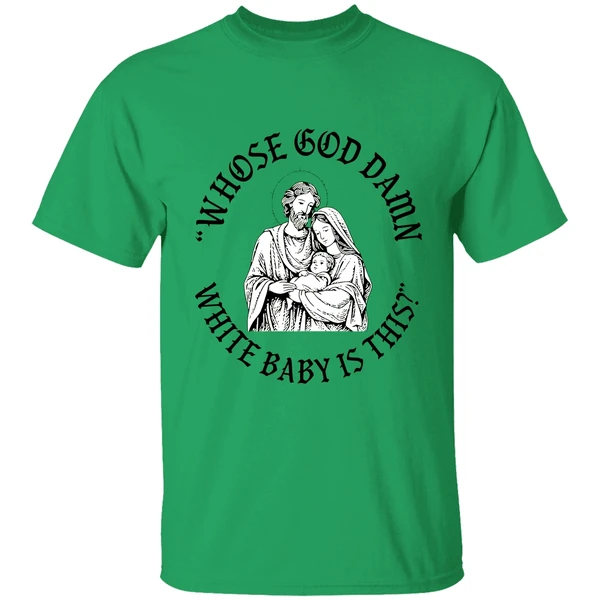 Whose God Damn White Baby Is This Parody Shirt - Image 8