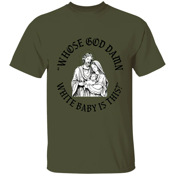 Whose God Damn White Baby Is This Parody Shirt - Image 9