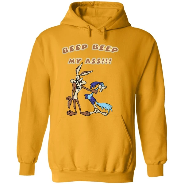 Wile E Coyote And Road Runner Beep Beep My Ass Hoodie