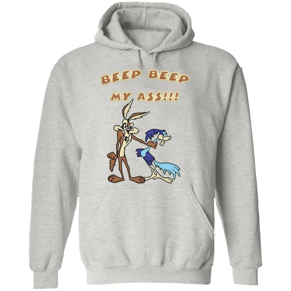 Wile E Coyote And Road Runner Beep Beep My Ass Hoodie - Image 9