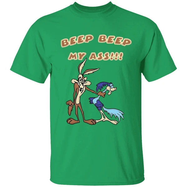 Wile E Coyote And Road Runner Beep Beep My Ass Shirt - Image 2