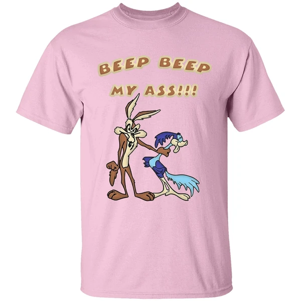 Wile E Coyote And Road Runner Beep Beep My Ass Shirt - Image 3