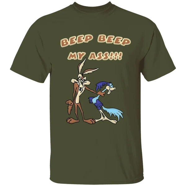 wile-e-coyote-and-road-runner-beep-beep-my-ass-shirt-militarygreen