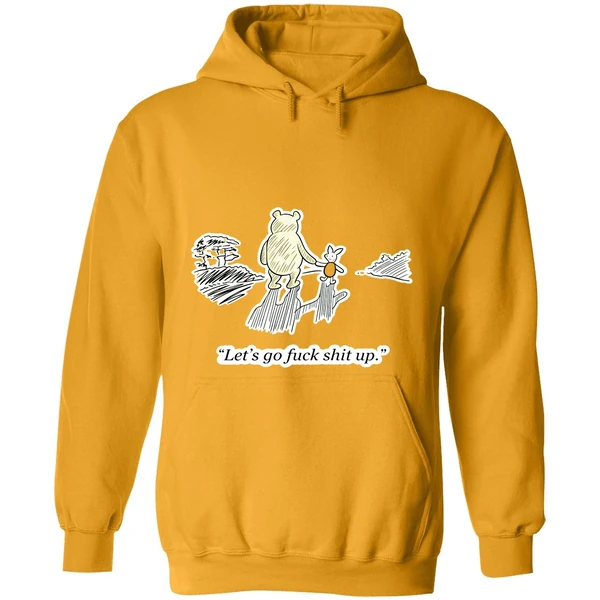 Winnie The Pooh And Piglet Lets Go Fuck Shit Up Hoodie
