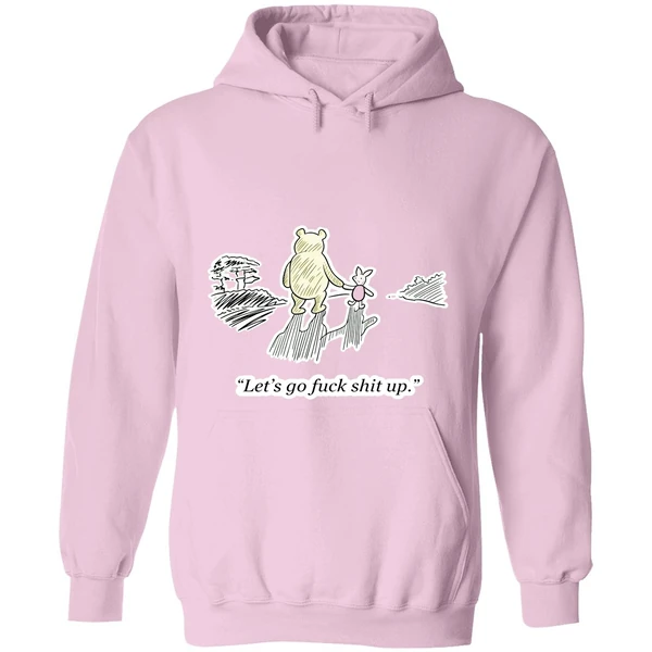 Winnie The Pooh And Piglet Lets Go Fuck Shit Up Hoodie - Image 5