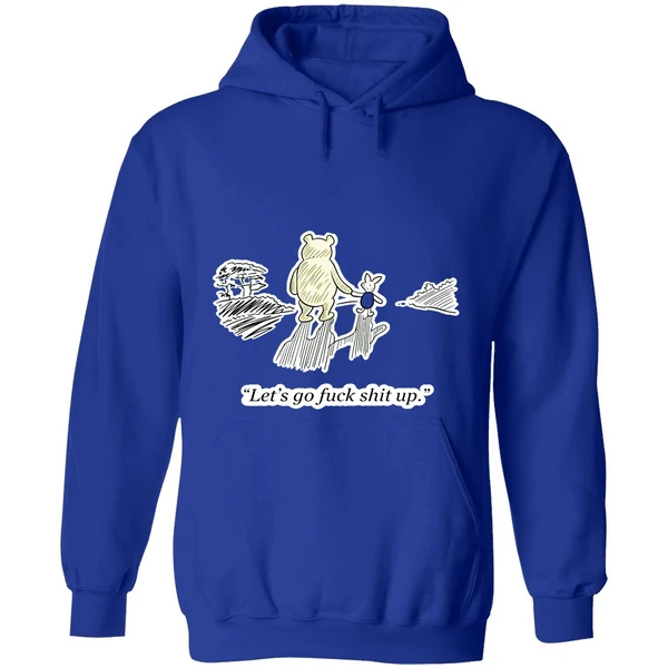 Winnie The Pooh And Piglet Lets Go Fuck Shit Up Hoodie - Image 7
