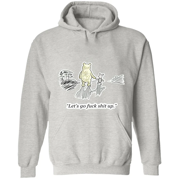 Winnie The Pooh And Piglet Lets Go Fuck Shit Up Hoodie - Image 9