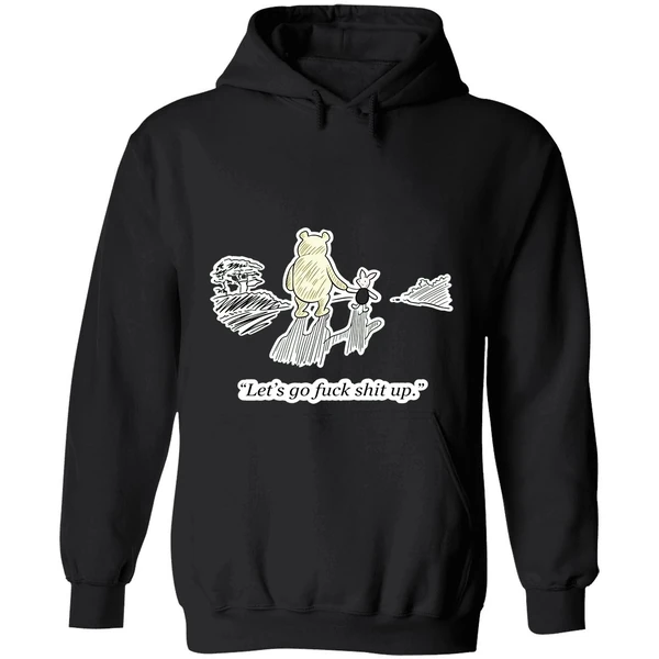 Winnie The Pooh And Piglet Lets Go Fuck Shit Up Hoodie - Image 4
