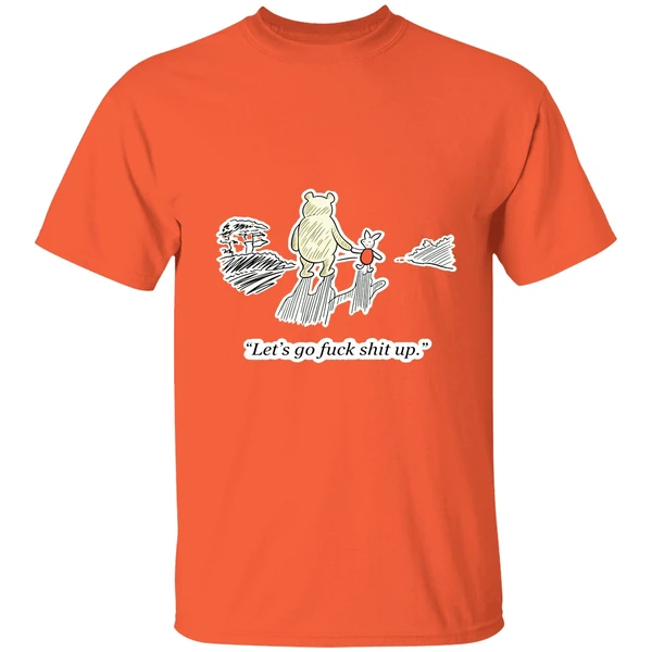 Winnie The Pooh And Piglet Lets Go Fuck Shit Up Shirt - Image 5