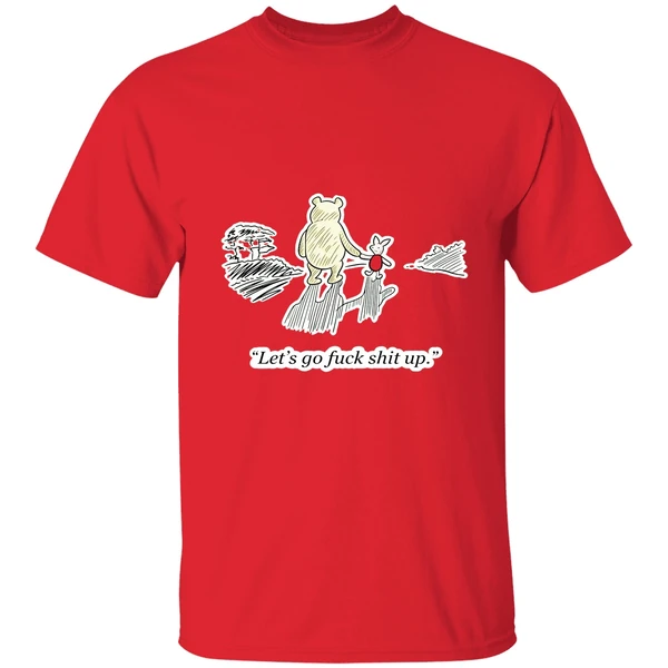 Winnie The Pooh And Piglet Lets Go Fuck Shit Up Shirt - Image 6