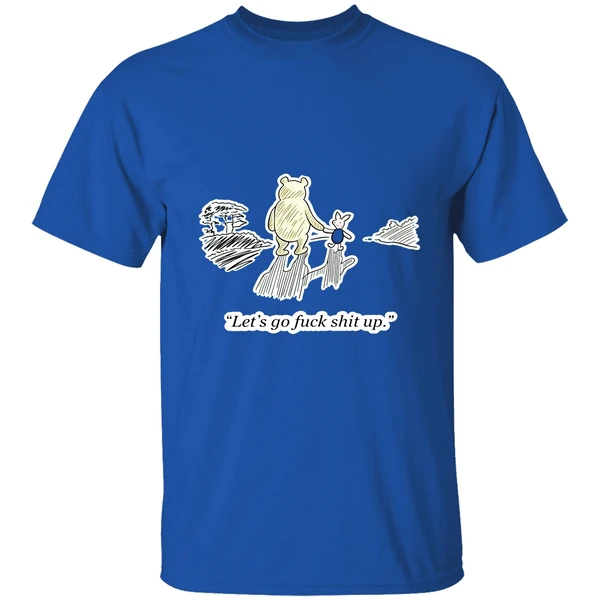 Winnie The Pooh And Piglet Lets Go Fuck Shit Up Shirt - Image 7