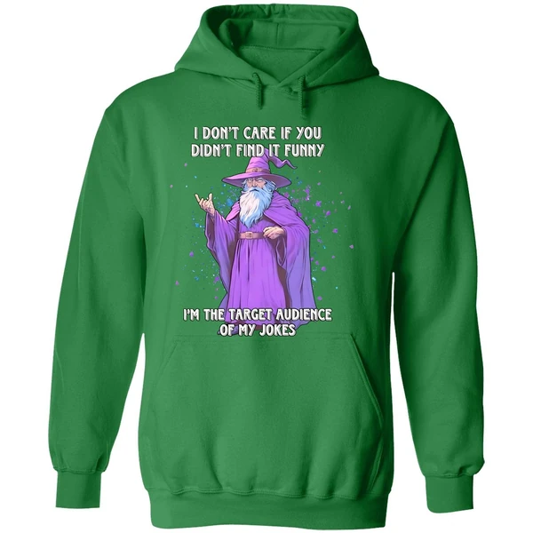 Wizard I Dont Care If You Didnt Find It Im The Target Audience Of My Jokes Hoodie - Image 2