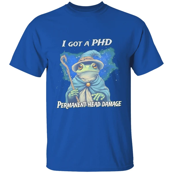 Wizard I Got A Phd Permanent Head Damage Shirt - Image 8