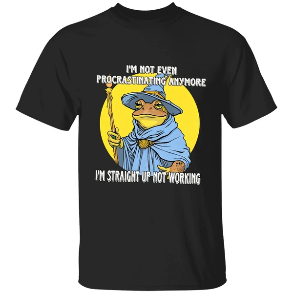 Wizard Im Not Even Procrastinating Anymore Im Straight Up Not Working Shirt