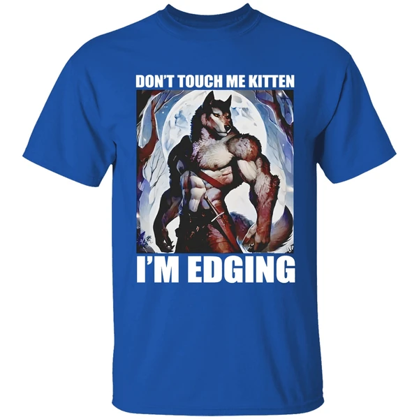Wolf Dont Touch Me Kitten Im Edging Shirt - Image 8