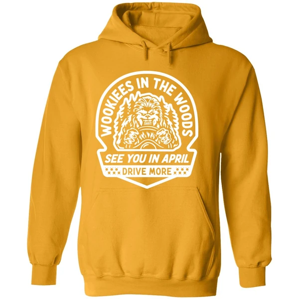 Wookies In The Woods See You In April Drive More Hoodie