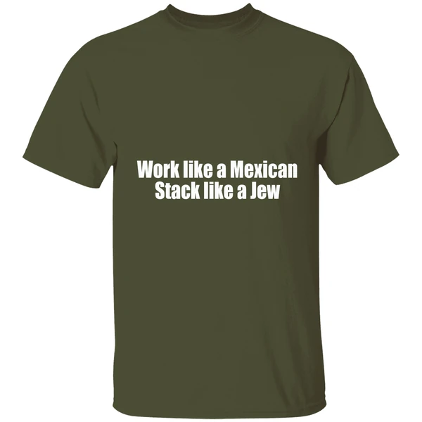 Work Like A Mexican Stack Like A Jew Shirt - Image 4