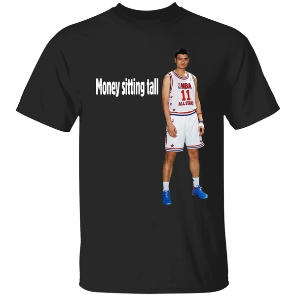 Yao Ming Money Sitting Tall Shirt