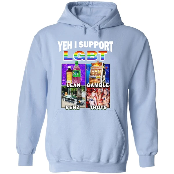 Yeh I Support Lgbt Lean Gamble Benz Thots Hoodie - Image 4