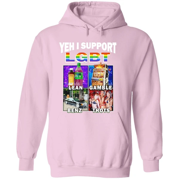 Yeh I Support Lgbt Lean Gamble Benz Thots Hoodie - Image 5