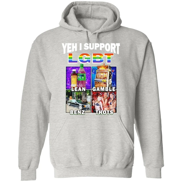 Yeh I Support Lgbt Lean Gamble Benz Thots Hoodie - Image 9