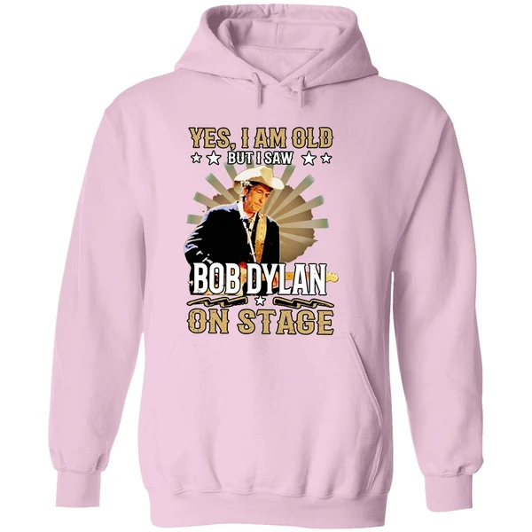 Yes I Am Old But I Saw Bob Dylan On Stage Hoodie - Image 5