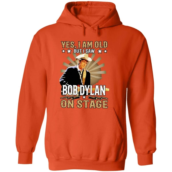Yes I Am Old But I Saw Bob Dylan On Stage Hoodie - Image 6