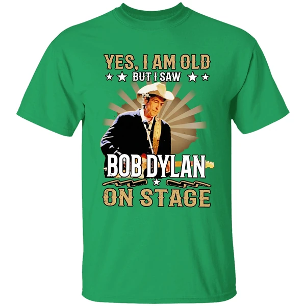 Yes I Am Old But I Saw Bob Dylan On Stage Shirt - Image 2