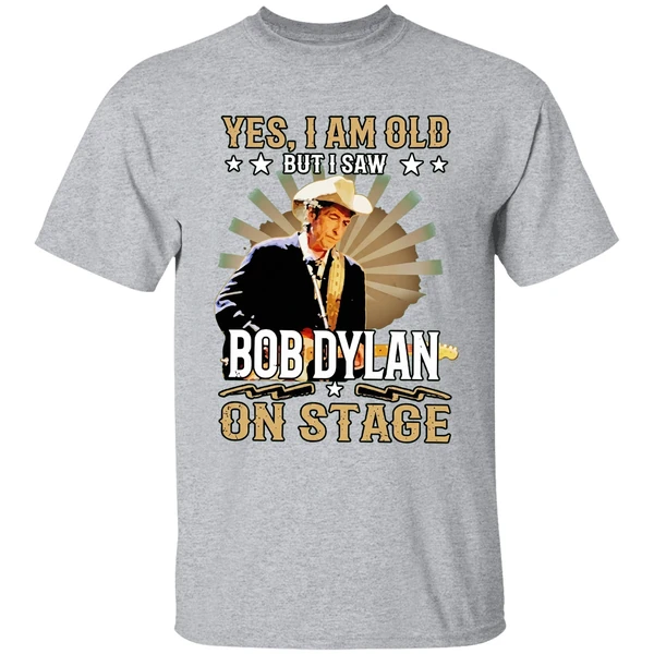 Yes I Am Old But I Saw Bob Dylan On Stage Shirt - Image 9