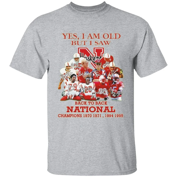 Yes I Am Old But I Saw Nebraska Cornhuskers Back To Back National Champions Shirt - Image 8