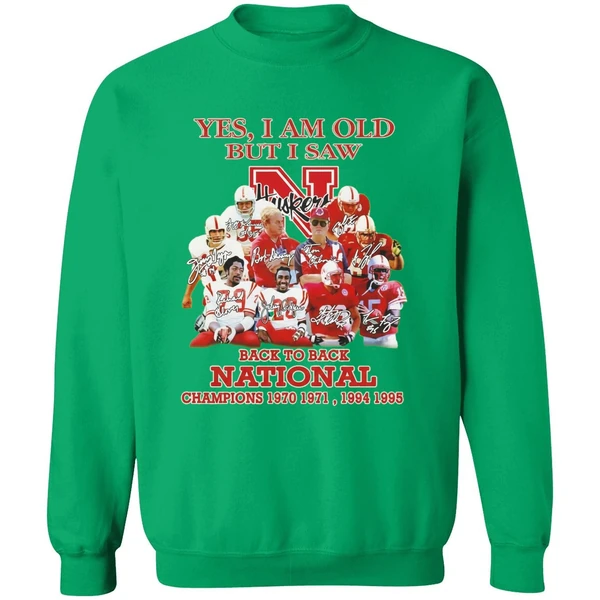 Yes I Am Old But I Saw Nebraska Cornhuskers Back To Back National Champions Sweatshirt - Image 3
