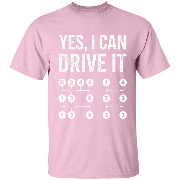 yes i can drive it stick shift manual transmission driver shirt lightpink