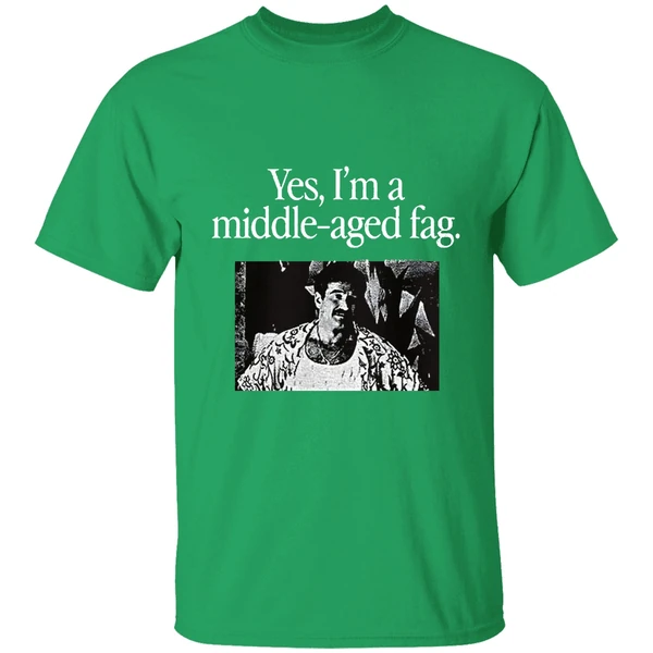 Yes Im A Middle Aged Fag Shirt - Image 2