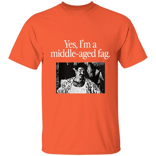 Yes Im A Middle Aged Fag Shirt - Image 6