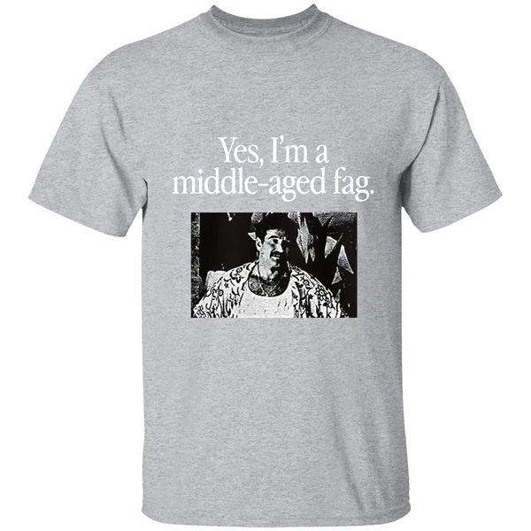 Yes Im A Middle Aged Fag Shirt - Image 9