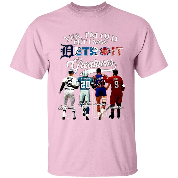Yes Im Old But I Saw Al Kaline Barry Sanders Isiah Thomas Steve Yzerman Detroit Shirt Yes Im Old But I Saw Al Kaline Barry Sanders Isiah Thomas Steve Yzerman Detroit Shirt