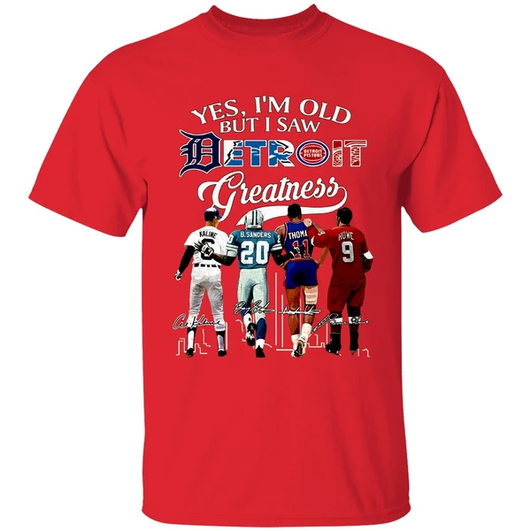 Yes Im Old But I Saw Al Kaline Barry Sanders Isiah Thomas Steve Yzerman Detroit Shirt - Image 6