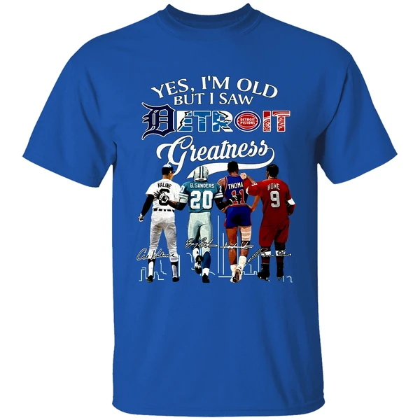 Yes Im Old But I Saw Al Kaline Barry Sanders Isiah Thomas Steve Yzerman Detroit Shirt - Image 7