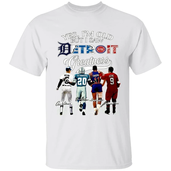 Yes Im Old But I Saw Al Kaline Barry Sanders Isiah Thomas Steve Yzerman Detroit Shirt - Image 9