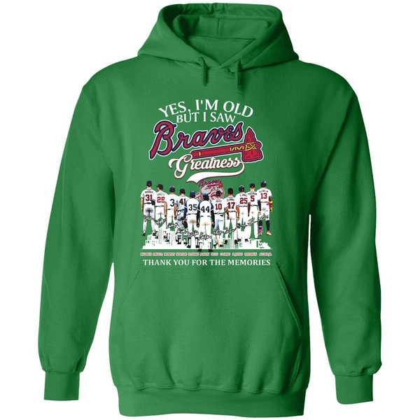 Yes Im Old But I Saw Atlanta Braves Mlb Greatness Thank You For The Memories Hoodie - Image 2