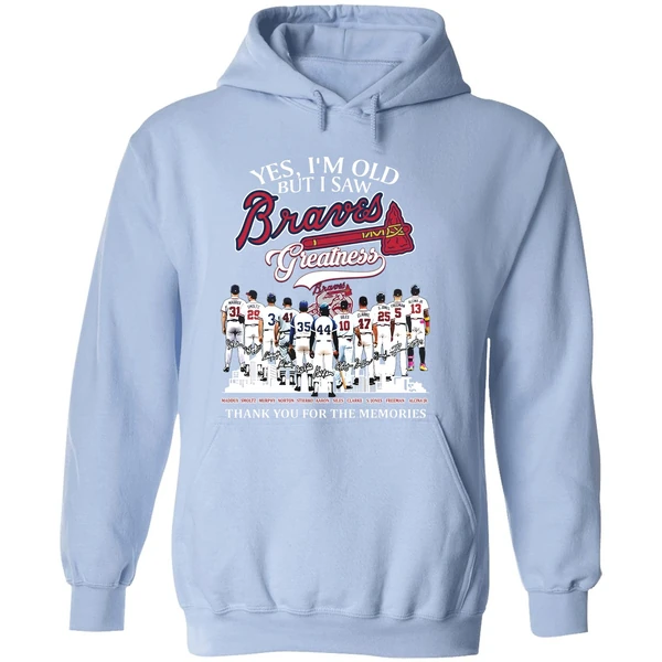 Yes Im Old But I Saw Atlanta Braves Mlb Greatness Thank You For The Memories Hoodie - Image 4