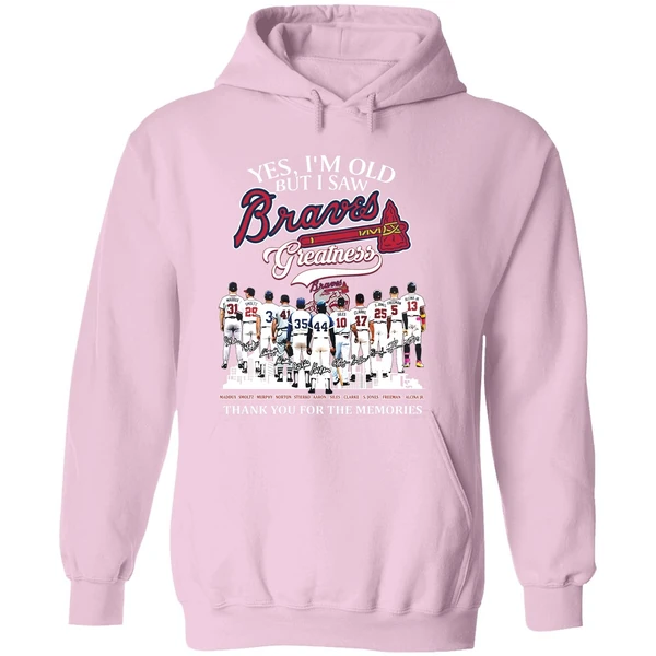 Yes Im Old But I Saw Atlanta Braves Mlb Greatness Thank You For The Memories Hoodie - Image 5