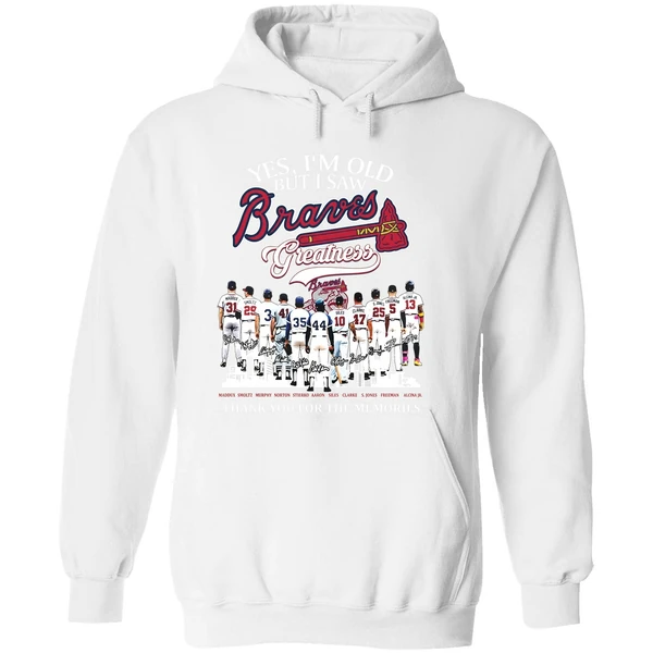 Yes Im Old But I Saw Atlanta Braves Mlb Greatness Thank You For The Memories Hoodie - Image 8