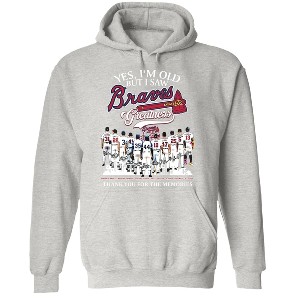 Yes Im Old But I Saw Atlanta Braves Mlb Greatness Thank You For The Memories Hoodie - Image 9