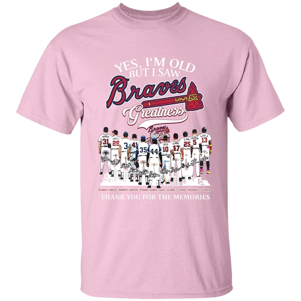 Yes Im Old But I Saw Atlanta Braves Mlb Greatness Thank You For The Memories Shirt - Image 3