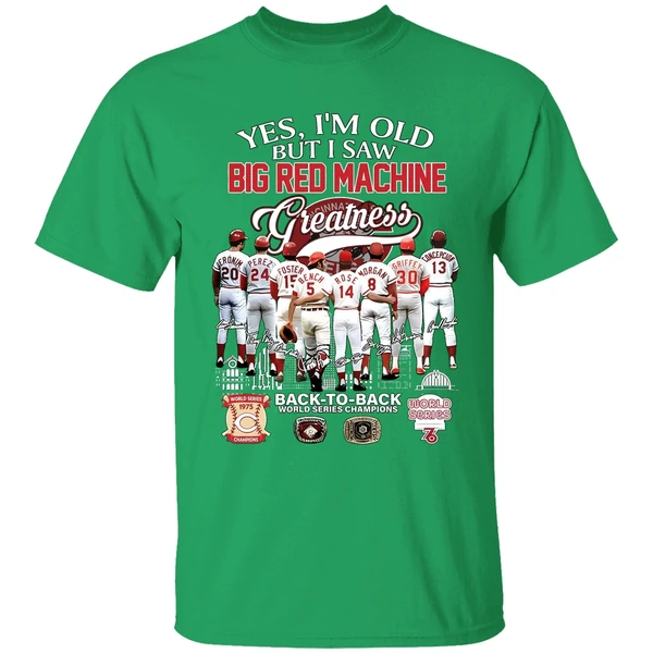Yes Im Old But I Saw Big Red Machine Cincinnati Reds Back To Back World Series Shirt - Image 2