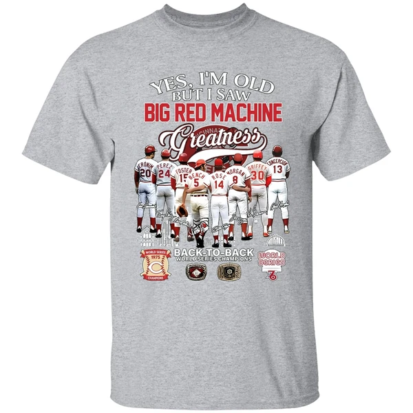 Yes Im Old But I Saw Big Red Machine Cincinnati Reds Back To Back World Series Shirt - Image 9