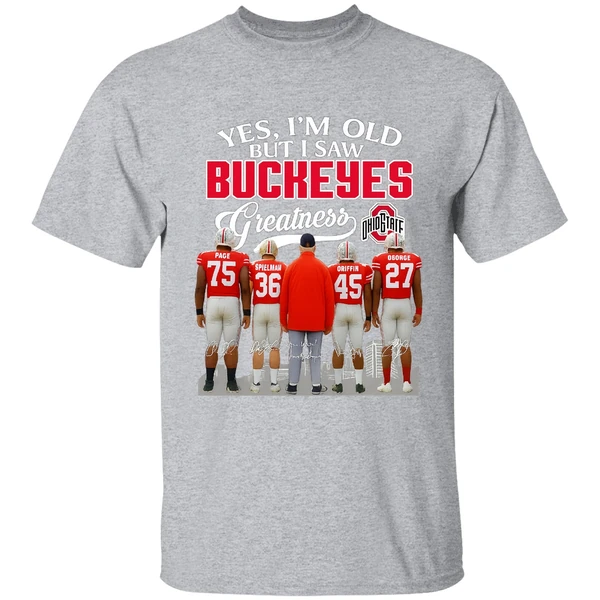 Yes Im Old But I Saw Buckeyes Greatness Ohio State Buckeyes Football Shirt - Image 9
