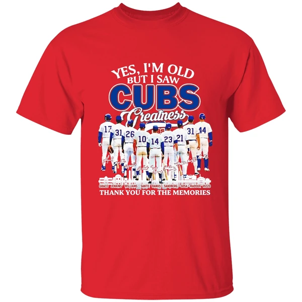 Yes Im Old But I Saw Chicago Cubs Legends Greatness Thank You For The Memories Shirt - Image 7